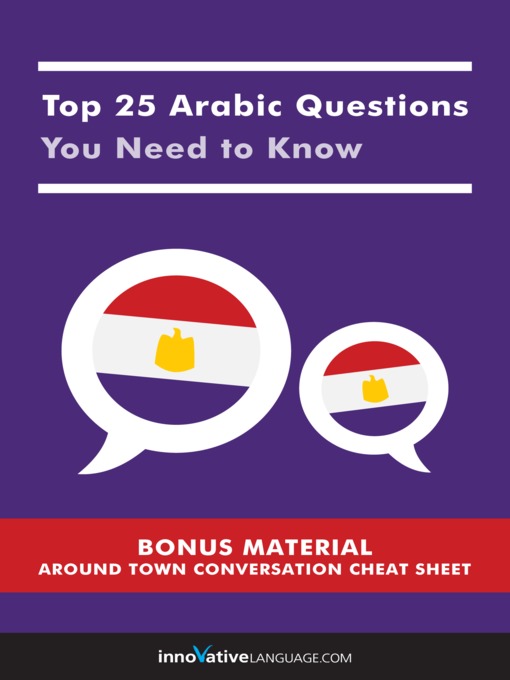 Title details for Top 25 Arabic Questions You Need to Know by Innovative Language Learning, LLC - Available